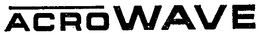 ACROWAVE trademark