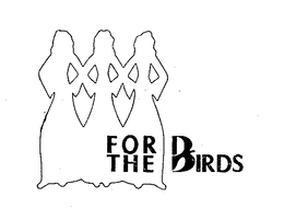FOR THE BIRDS trademark