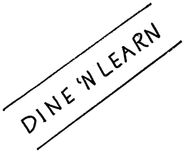 DINE 'N LEARN trademark
