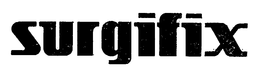 SURGIFIX trademark