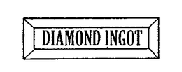 DIAMOND INGOT trademark