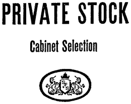 PRIVATE STOCK CABINET SELECTION trademark