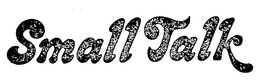 SMALL TALK trademark