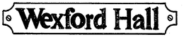 WEXFORD HALL trademark