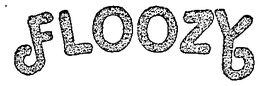 FLOOZY trademark