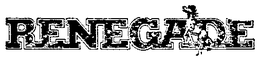 RENEGADE trademark