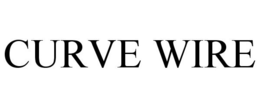 CURVE WIRE trademark