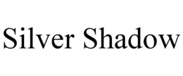 SILVER SHADOW trademark