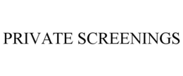 PRIVATE SCREENINGS trademark