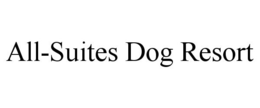 ALL-SUITES DOG RESORT trademark