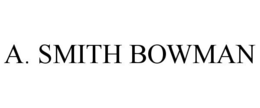 A. SMITH BOWMAN trademark
