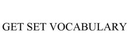 GET SET VOCABULARY trademark
