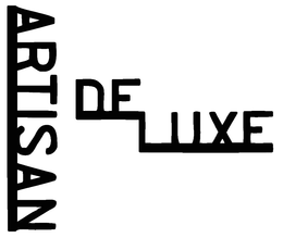 ARTISAN DE LUXE trademark