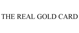 THE REAL GOLD CARD trademark