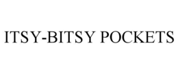 ITSY-BITSY POCKETS trademark