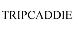 TRIPCADDIE trademark