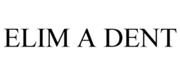 ELIM A DENT trademark