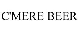 C'MERE BEER trademark