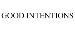 GOOD INTENTIONS trademark