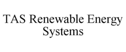 TAS RENEWABLE ENERGY SYSTEMS trademark