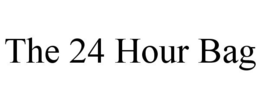 THE 24 HOUR BAG trademark