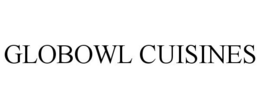 GLOBOWL CUISINES trademark