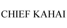 CHIEF KAHAI trademark