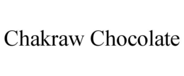 CHAKRAW CHOCOLATE trademark