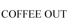 COFFEE OUT trademark