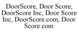 DOORSCORE, DOOR SCORE, DOORSCORE INC, DOOR SCORE INC, DOORSCORE.COM, DOOR SCORE.COM trademark