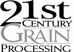 21ST CENTURY GRAIN PROCESSING trademark