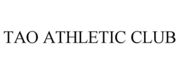 TAO ATHLETIC CLUB trademark