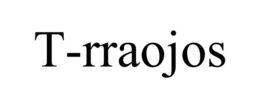 T-RRAOJOS trademark