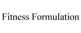 FITNESS FORMULATION trademark