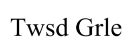 TWSD GRLE trademark