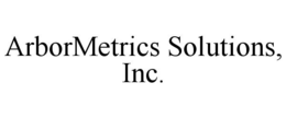 ARBORMETRICS SOLUTIONS, INC. trademark