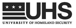 UHS AND UNIVERSITY OF HOMELAND SECURITY trademark