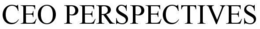 CEO PERSPECTIVES trademark