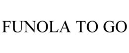 FUNOLA TO GO trademark