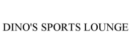 DINO'S SPORTS LOUNGE trademark