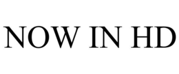 NOW IN HD trademark