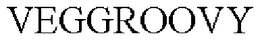 VEGGROOVY trademark