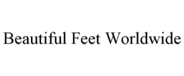 BEAUTIFUL FEET WORLDWIDE trademark
