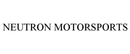 NEUTRON MOTORSPORTS trademark