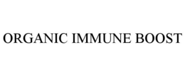 ORGANIC IMMUNE BOOST trademark