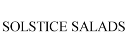 SOLSTICE SALADS trademark