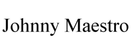 JOHNNY MAESTRO trademark