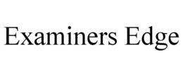 EXAMINERS EDGE trademark