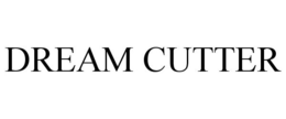 DREAM CUTTER trademark