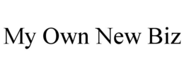 MY OWN NEW BIZ trademark